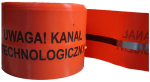 TAŚMA POMARAŃCZOWA SZER. 20 CM GR. 0,5 MM NADRUK: "UWAGA KANAŁ TECHNOLOGICZNY" Z METALEM O SZER. 25 MM, Z PERF. OTWORAMI O ŚR. 10 MM,  ROLKI 100 MB
